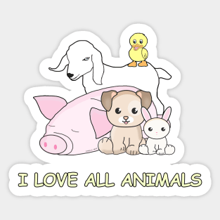 i love ALL animals Sticker